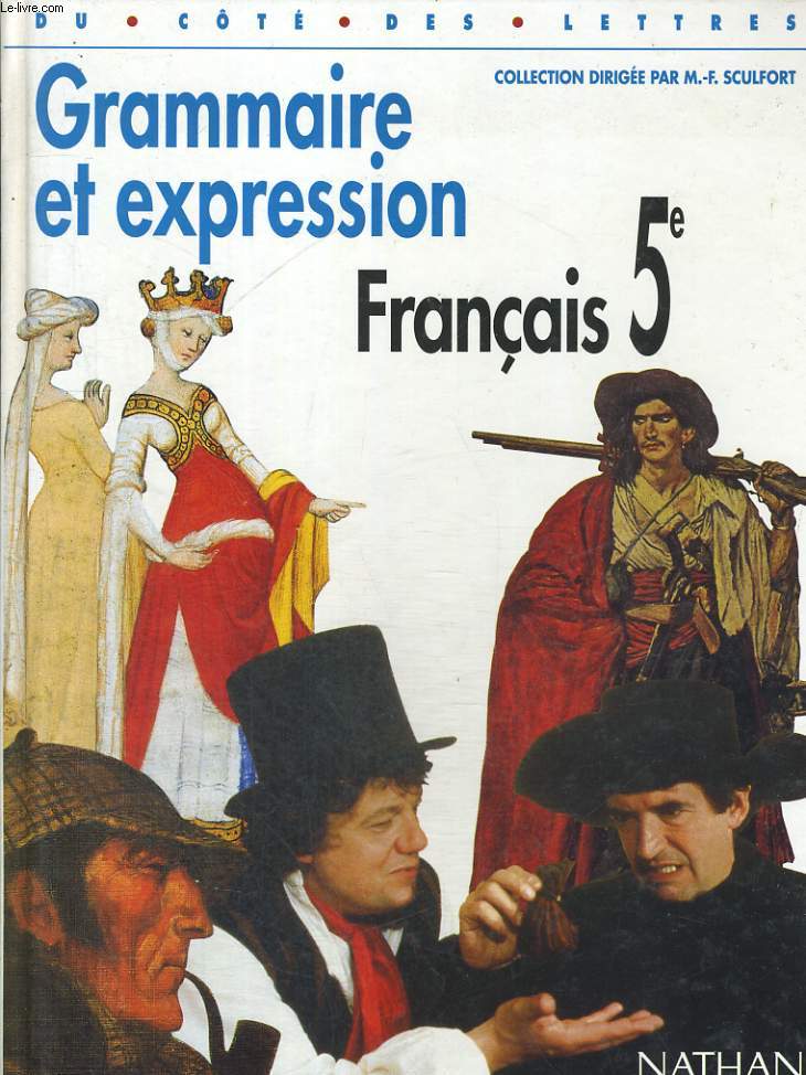 FRANCAIS 5e, GRAMMAIRE ET EXPRESSION.