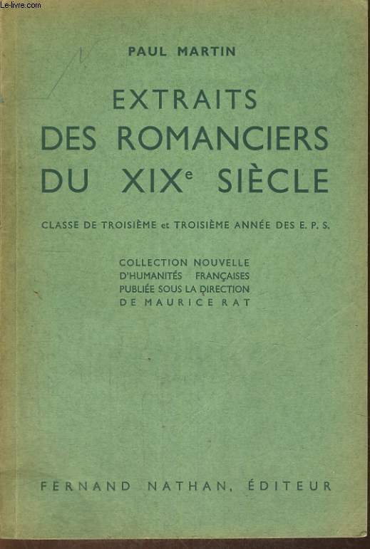 EXTRAITS DES ROMANCIERS DU XIXe SIECLE. CLASSE DE TROISIEME ET TROISIEME ANNEE DES E.P.S.