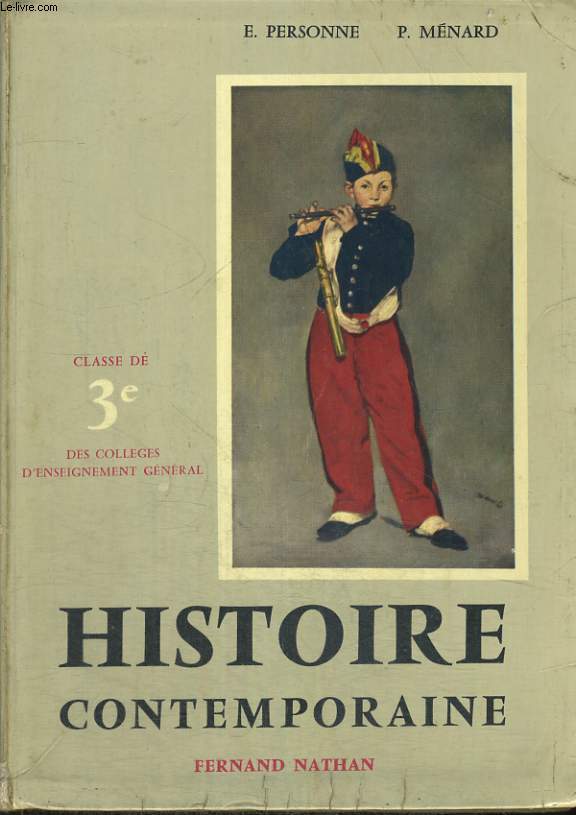 HISTOIRE CONTEMPORAINE DE 1818 A 1939. CLASSE DE TROISIEME DES COLLEGES D'ENSEIGNEMENT GENERAL. PROGRAMME DE MAI 1957.