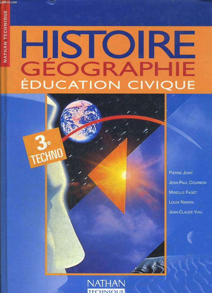 HISTOIRE, GEOGRAPHIE, EDUCATION CIVIQUE. 3e TECHNO.