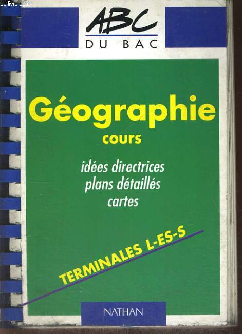 GEOGRAPHIE COURS. TERMINALES L, ES, S.
