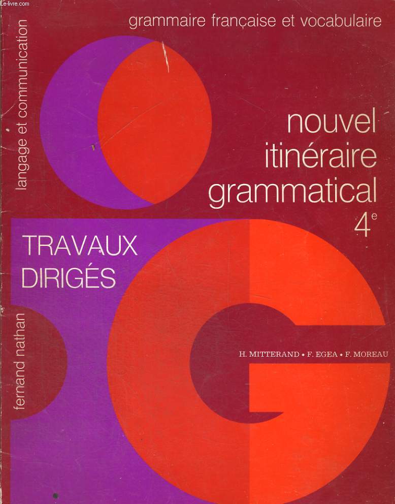 GRAMMAIRE FRANCAISE ET VOCABULAIRE. NOUVEL ITINERAIRE GRAMMMATICAL . TRAVAUX DIRIGES. 4e.