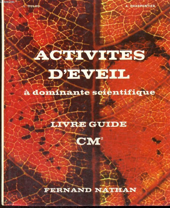 ACTIVITES D'EVEIL A DOMINANTE SCIENTIFIQUE - LIVRET GUIDE - CM2 - / COLLECTION INITIATON BIOLOGIQUE ET EXPERIMENTALE
