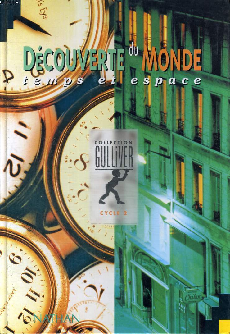 DECOUVERTE DU MONDE TEMPS ET ESPACE - CYCLE 2 - CONFORME AUX PROGRAMME DE 1995