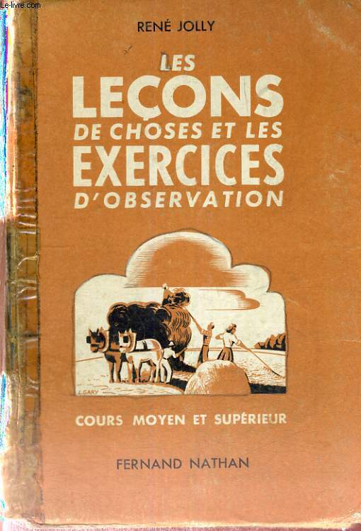 LES LECONS DE CHOSES ET LES EXERCICES D'OBSERVATION - COURS MOYEN ET SUPERIEUR - QUATRE - VINGT - DEUXIEME EDITION