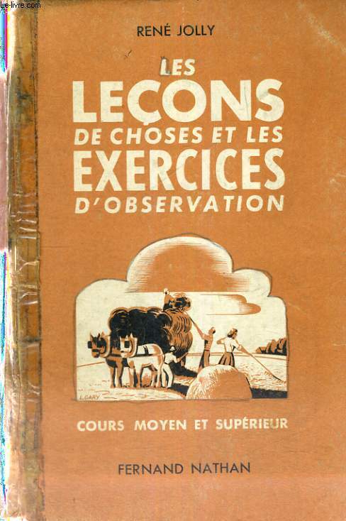 LES LECONS DE CHOSES ET LES EXERCICES D'OBSERVATION - COURS MOYEN ET SUPERIEUR - VINGT - SEPTIEME EDITION