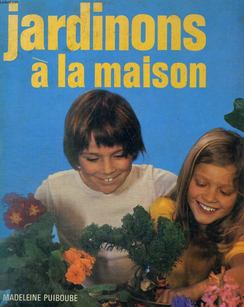 JARDINONS A LA MAISON - COMMENT FAIRE POUSSER DES PLANTES ET DES FLEURS