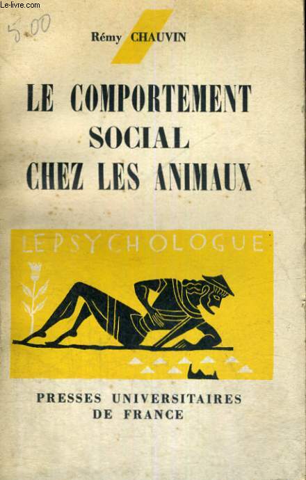 LE COMPORTEMENT SOCIAL CHEZ LES ANIMAUX - LE PSYCHOLOGUE COLLECTION DIRIGEE PAR P. FRAISSE