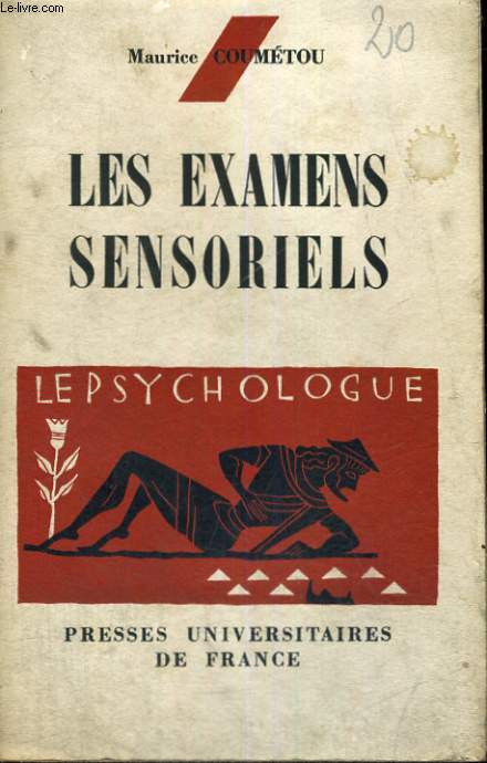 LES EXAMENS SENSORIELS - LE PSYCHOLOGUE COLLECTION DIRIGEE PAR P. FRAISSE
