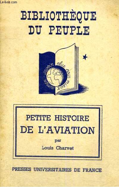 PETITE HISTOIRE DE L'AVIATION - BIBLIOTHEQUE DU PEUPLE