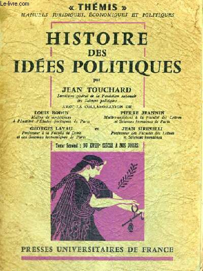 HISTOIRE DES IDEES POLITIQUES - TOME SECOND - DU XVIII SIECLE A NOS JOURS - TROISIEME EDITION REVUE - THEMIS MANUELS JURIQUES,ECONOMIQUES ET POLITIQUES - COLLECTION DIRIGEE PAR M. DUVERGER