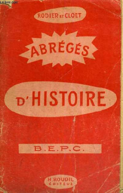 ABREGES D'HISTOIRE 1789-1939 - CONFORME AU PROGRAMME DU B.E.P.C. LYCEE,COLLEGES,COURS COMPLEMENTAIRES