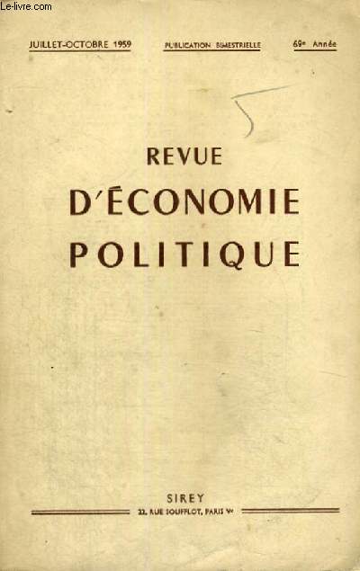 REVUE D'ECONOMIE POLITIQUE - LA FRANCE ECONOMIQUE EN 1958 - JUILLET-OCTOBRE 1959 - PUBLICATION BIMESTRIELLE - 69 ANNEE