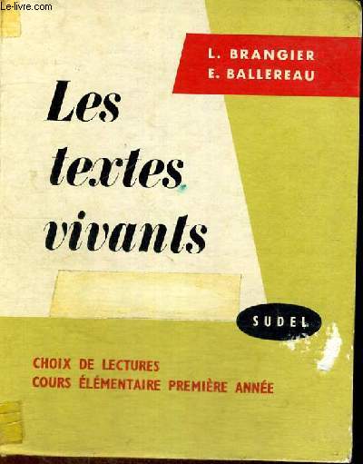 LES TEXTES VIVANTS - CHOIX DE LECTURES - COURS ELEMENTAIRE - PREMIERE ANNEE