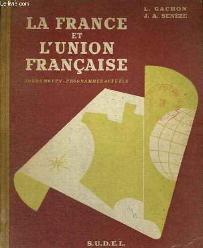 LA FRANCE ET L'UNION FRANCAISE - COURS MOYEN - PROGRAMMES ACTUELS