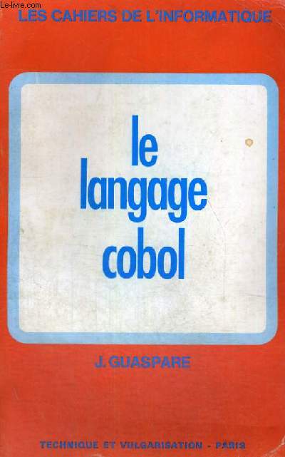LE LANGAGE COBOL - LES CAHIERS DE L'INFORMATIQUE