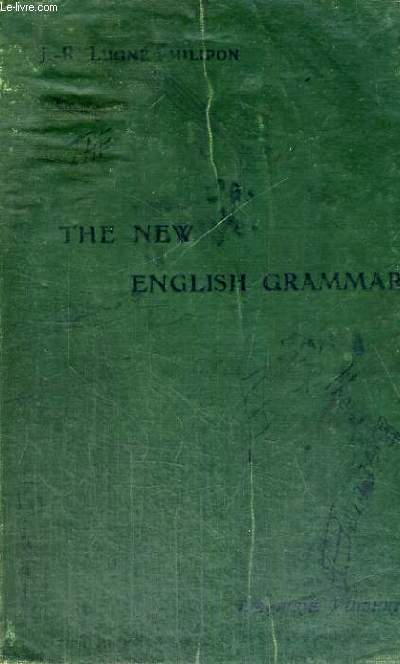 THE NEW ENGLISH GRAMMAR - 3EME EDITION - OUVRAGE EN ANGLAIS