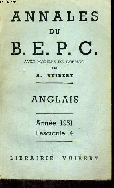 ANNALES DU B.E.P.C. AVEC MODELES DE CORRIGES - ANGLAIS ANNEE 1951 FASCICULE 4