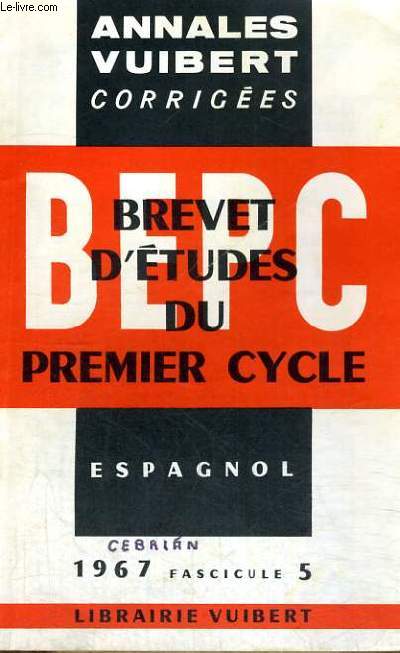 BEPC - BREVET D'ETUDES DU PREMIER CYCLE - ESPAGNOL - 1967 FASCICULE 5 - ANNALES VUIBERT