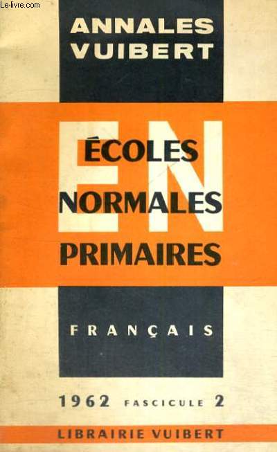 ANNALES VUIBERT - ECOLES NORMALES PRIMAIRES - FRANCAIS - 1962 FASCICULE 2