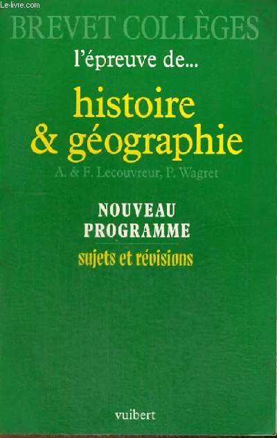 BREVET COLLEGES L'EPREUVE DE ... HISTOIRE ET GEOGRAPHIE - NOUVEAU PROGRAMME - SUJETS ET REVISIONS