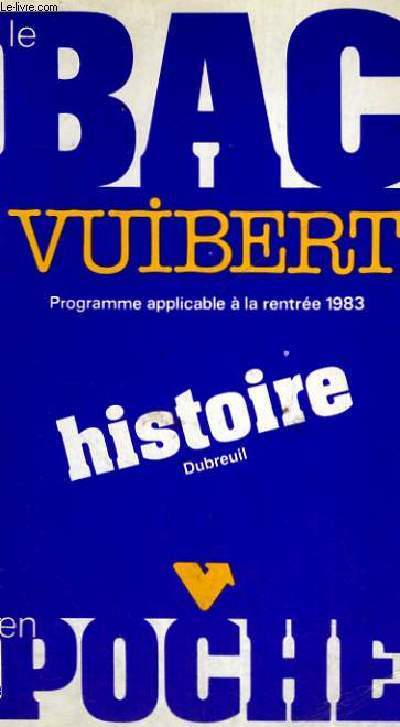 LE BAC VUIBERT - PROGRAMME APPLICABLE A LA RENTREE 1983 - HISTOIRE - EN POCHE