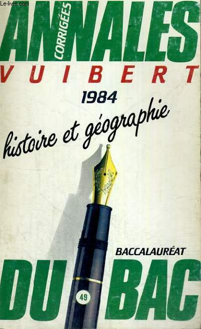 ANNALES DU BAC VUIBERT - CORRIGEES - 1984 - HISTOIRE ET GEOGRAPHIE - BACCALAUREAT