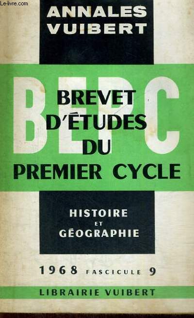 ANNALES VUIBERT - BREVET D'ETUDES DU PREMIER CYCLE - HISTOIRE ET GEOGRAPHIE - 1968 FASCICULE 9