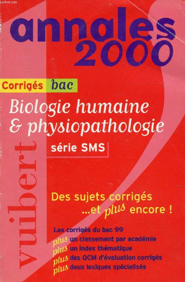 ANNALES 2000, BAC, BIOLOGIE HUMAINE ET PHYSIOPATHOLOGIE, SUJETS ET CORRIGES