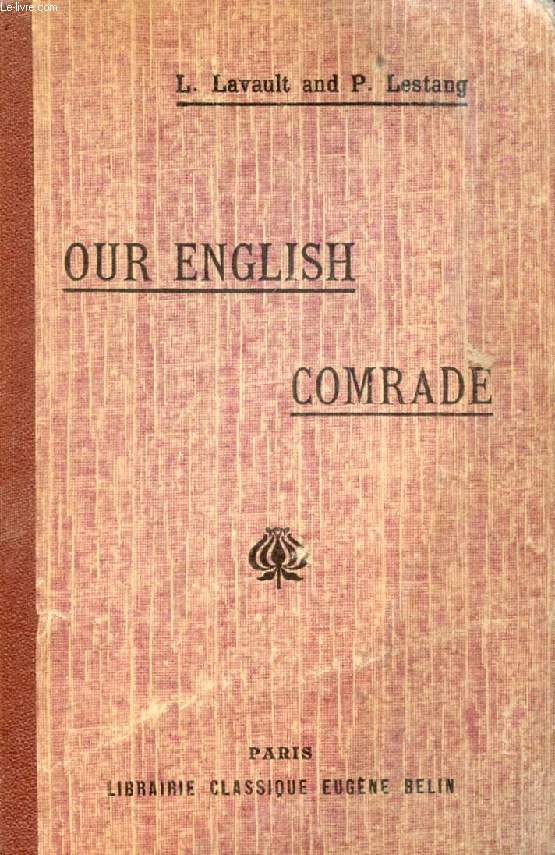 OUR ENGLISH COMRADE, A BOOK FOR ALL FORMS
