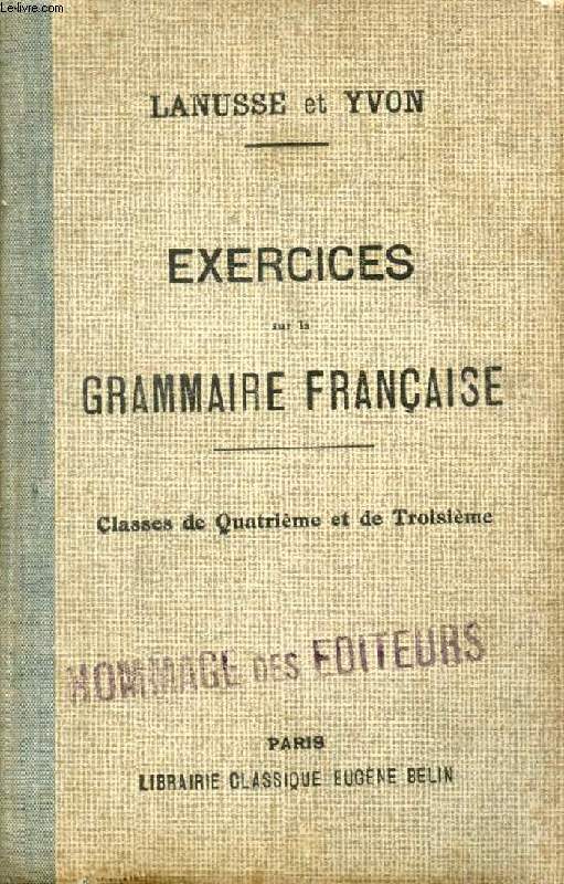 COURS COMPLET DE GRAMMAIRE FRANCAISE, EXERCICES, CLASSES DE 4e ET DE 3e