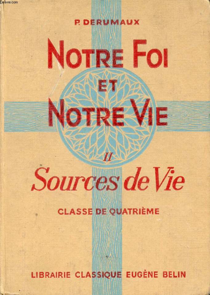SOURCES DE VIE, CLASSE DE 4e (NOTRE FOI ET NOTRE VIE, 2)
