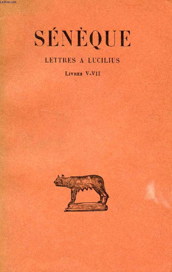 LETTRES A LUCILIUS, TOME II (LIVRES V-VII)