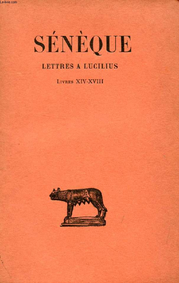 LETTRES A LUCILIUS, TOME IV (LIVRES XIV-XVIII)