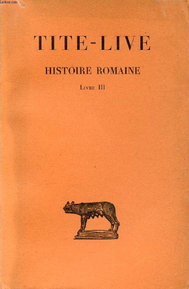 HISTOIRE ROMAINE, TOME III, LIVRE III