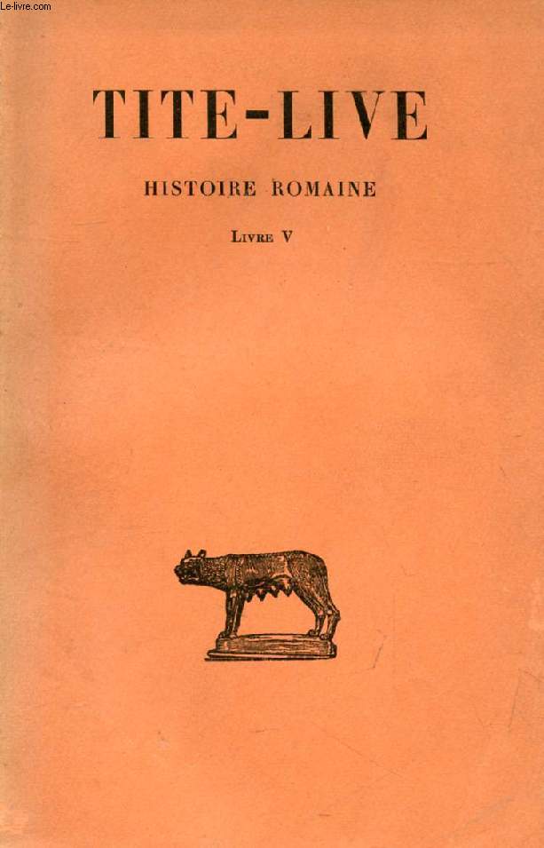 HISTOIRE ROMAINE, TOME V, LIVRE V
