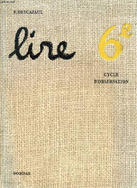 LIRE, CLASSE DE 6e, CYCLE D'OBSERVATION