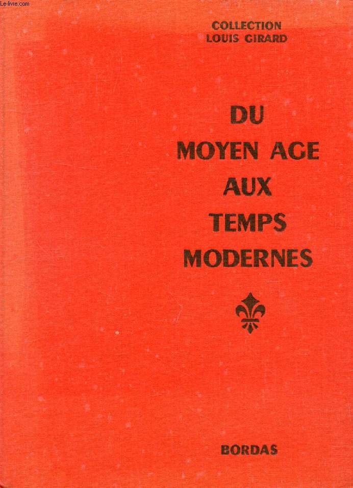 DU MOYEN AGE AUX TEMPS MODERNES, 1328-1715