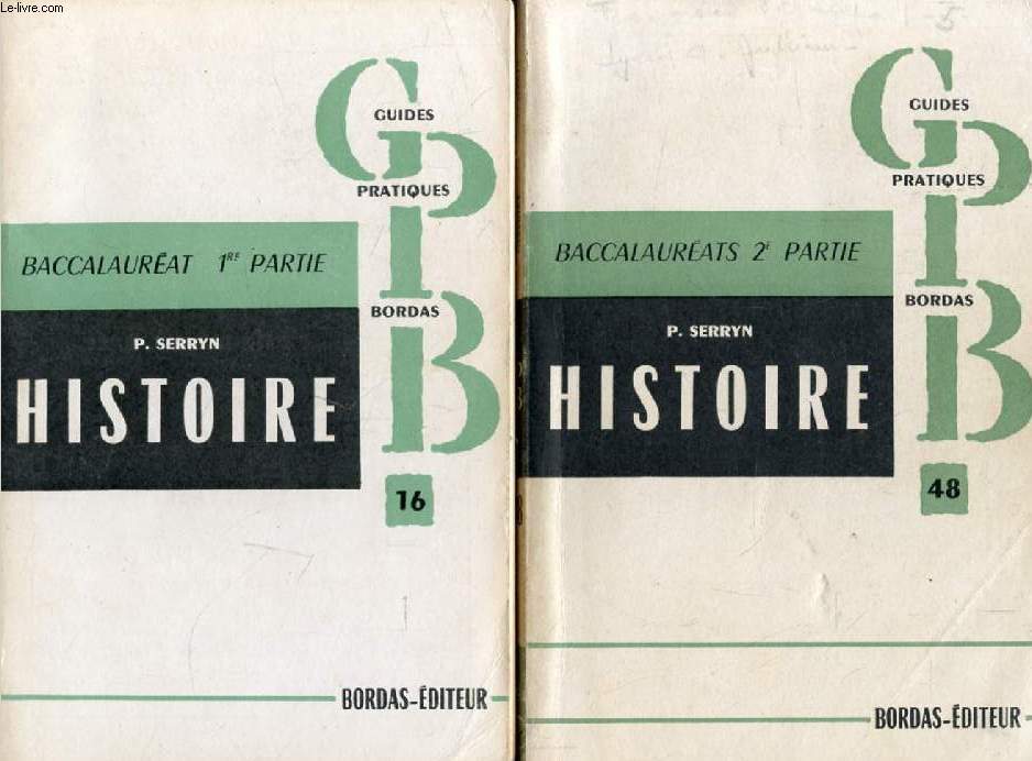 L'HISTOIRE AU BACCALAUREAT (ET A L'EXAMEN DE FIN DE 1re), 2 PARTIES, 1848-1914 / 1851-1948