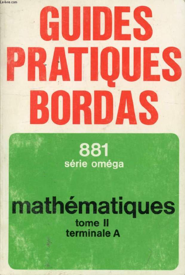 MATHEMATIQUES BACCALAUREAT, SECTION A (TOME II)