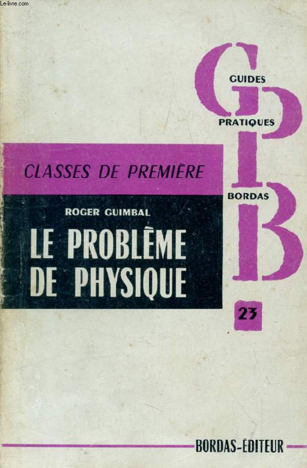 LE PROBLEME DE PHYSIQUE, CLASSE DE 1re A', C, M, M'