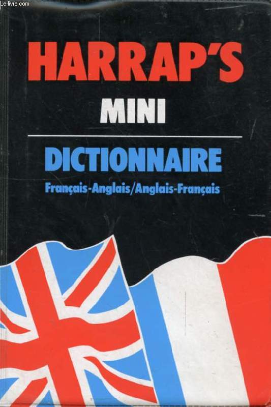 HARRAP'S MINI FRENCH-ENGLISH DICTIONARY, DICTIONNAIRE ANGLAIS-FRANCAIS