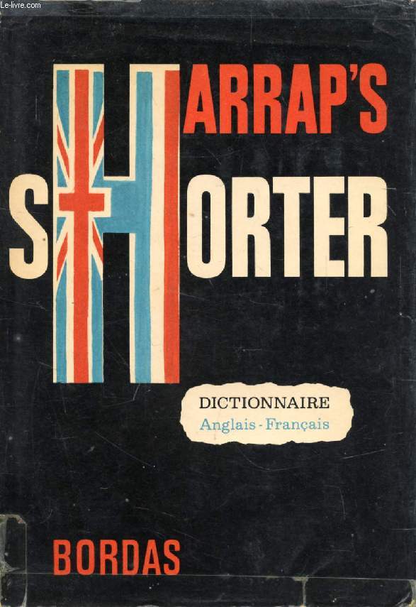 HARRAP'S NEW SHORTER FRENCH AND ENGLISH DICTIONARY, PART 2, ENGLISH-FRENCH