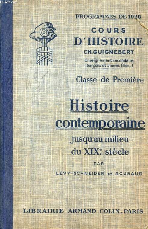 HISTOIRE CONTEMPORAINE JUSQU'AU MILIEU DU XIXe SIECLE, CLASSE DE 1re