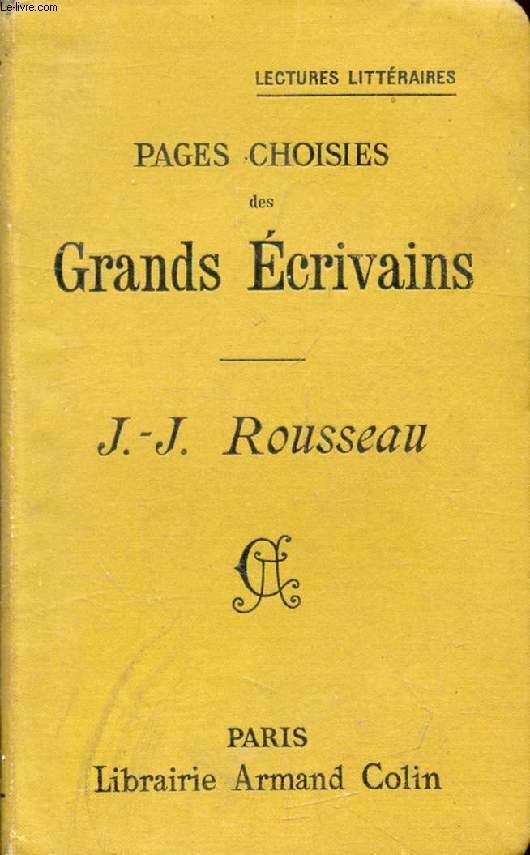 PAGES CHOISIES DES GRANDS ECRIVAINS, J.-J. ROUSSEAU