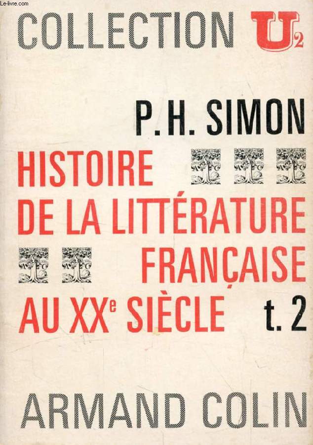 HISTOIRE DE LA LITTERATURE FRANCAISE AU XXe SIECLE, TOME 2