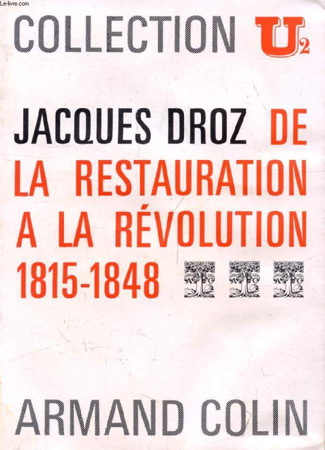 DE LA RESTAURATION A LA REVOLUTION, 1815-1848