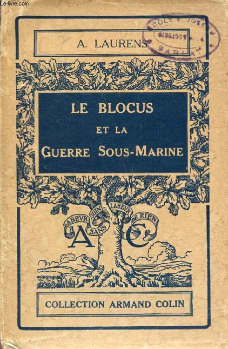 LE BLOCUS ET LA GUERRE SOUS-MARINE (1914-1918)