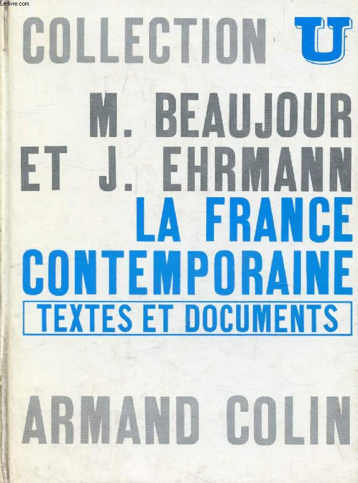 LA FRANCE CONTEMPORAINE, Textes et Documents