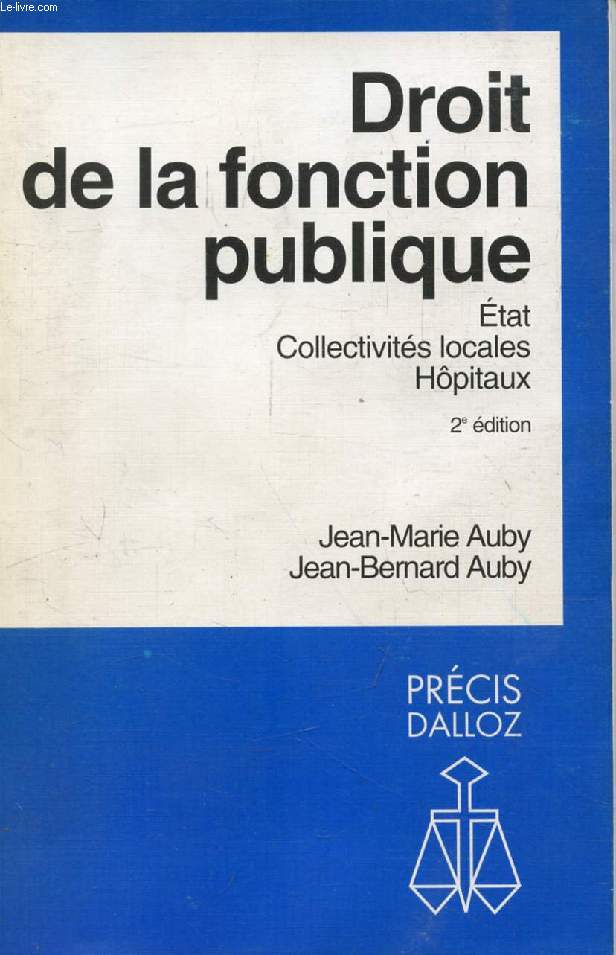 DROIT DE LA FONCTION PUBLIQUE, Fonction Publique de l'Etat, Fonction Publique Territoriale, Fonction Publique Hospitalire